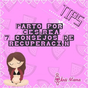 Parto por cesárea: 7 consejos para su recuperación 