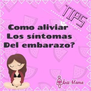 Cómo aliviar los síntomas del embarazo